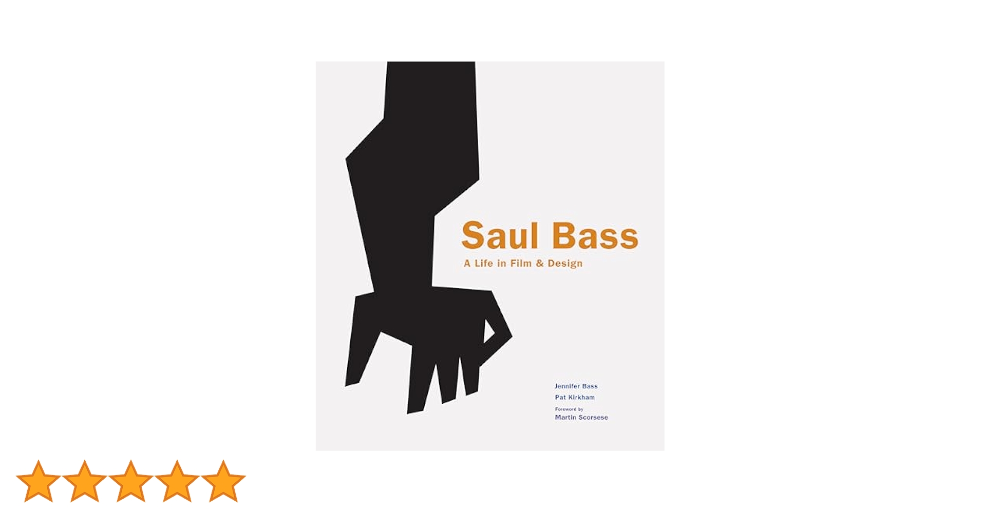 Saul Bass A life in Film & Design ソール・バス Saul Bass: A Life In Film & Design - Art of Play